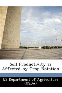Soil Productivity as Affected by Crop Rotation