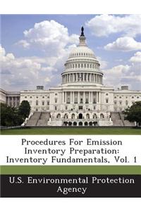 Procedures for Emission Inventory Preparation: Inventory Fundamentals, Vol. 1