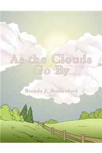 As the Clouds Go by