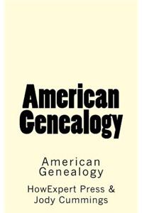 American Genealogy: How to Trace Your American Family Tree