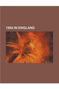 1954 in England: 1953-54 Fa Cup, 1954-55 Fa Cup, Derbyshire County Cricket Club in 1954, 1954-55 in English Football
