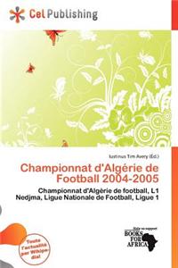 Championnat D'Alg Rie de Football 2004-2005
