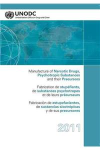 Manufacture of Narcotic Drugs, Psychotropic Substances and Their Precursors 2011