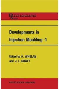 Developments in Injection Moulding 1