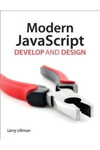 Modern JavaScript: Develop and Design