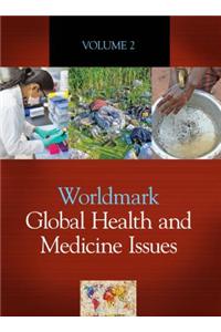 Worldmakr Global Health and Medicine Issues: 2 Volume Set