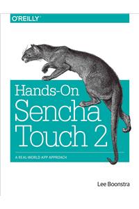 Hands-On Sencha Touch 2: A Real-World App Approach