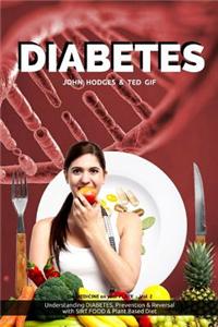Diabetes: Understanding Diabetes, Prevention & Reversal with a Sirt Food & Plant Based Diet