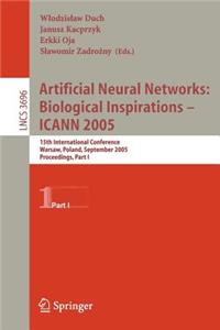 Artificial Neural Networks - Biological Inspirations - ICANN 2005