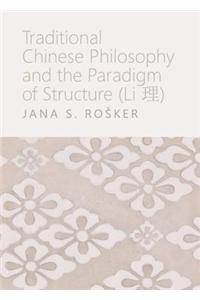 Traditional Chinese Philosophy and the Paradigm of Structure (Li ?)