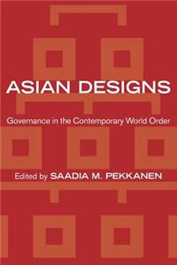 Asian Designs: Governance in the Contemporary World Order