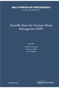 Scientific Basis for Nuclear Waste Management XXXV: Volume 1475