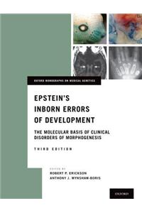 Epstein's Inborn Errors of Development: The Molecular Basis of Clinical Disorders of Morphogenesis