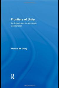 Frontiers of Unity: An Experiment in Afro-Arab Cooperation