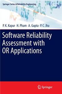 Software Reliability Assessment with OR Applications