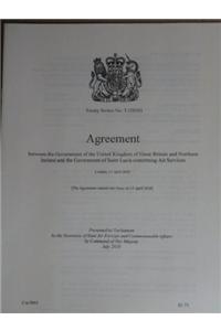 Treaty Series (Great Britain): #3(2010) Agreement Between the Government of the United Kingdom of Great Britain and Northern Ireland and the Governme