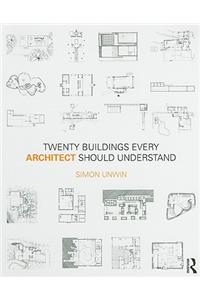 Twenty Buildings Every Architect Should Understand