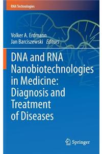 DNA and RNA Nanobiotechnologies in Medicine: Diagnosis and Treatment of Diseases