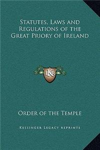 Statutes, Laws and Regulations of the Great Priory of Ireland
