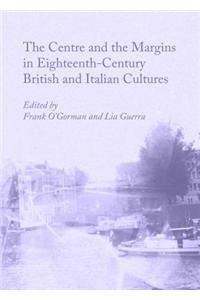 The Centre and the Margins in Eighteenth-Century British and Italian Cultures