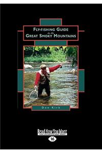 Fly-Fishing Guide to the Great Smoky Mountains (Large Print 16pt)