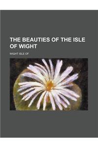 The Beauties of the Isle of Wight
