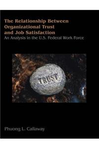 Relationship of Organizational Trust and Job Satisfaction
