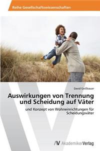 Auswirkungen Von Trennung Und Scheidung Auf Vater