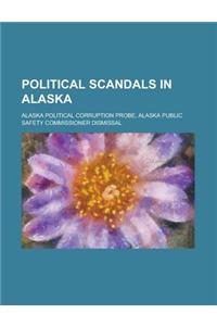 Political Scandals in Alaska: Alaska Public Safety Commissioner Dismissal