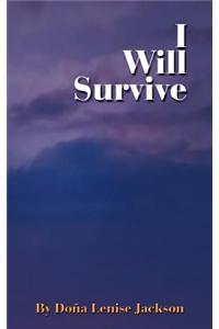 I Will Survive