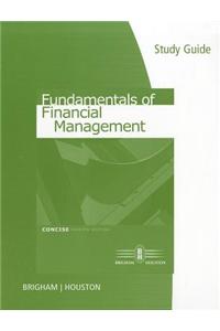 Study Guide for Brigham/Houston's Fundamentals of Financial Management, Concise Edition, 7th