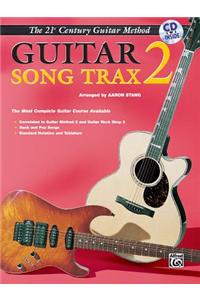 21st Century Guitar Song Trax 2: The Most Complete Guitar Course Available, Book & CD [With CD]