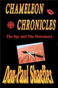 Chameleon Chronicles - Book Two - The Spy and the Mercenary
