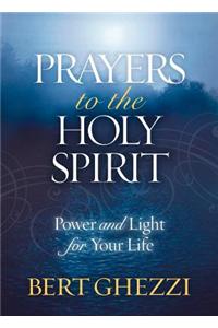 Prayers to the Holy Spirit: Power and Light for Your Life