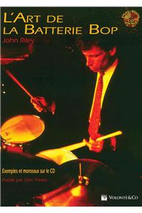 Art de La Batterie Bop: The Art of Bop Drumming (French Language Edition), Book & CD