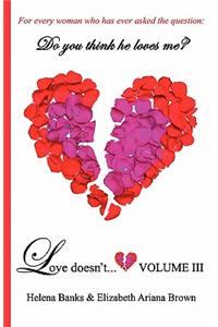Love Doesn't... Volume III