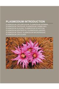Plasmodium Introduction: Plasmodium Circumflexum, Plasmodium Hermani, Plasmodium Tropiduri, Plasmodium Carmelinoi, Plasmodium Alaudae