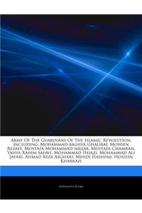 Articles on Army of the Guardians of the Islamic Revolution, Including: Mohammad-Bagher Ghalibaf, Mohsen Rezaee, Mostafa Mohammad-Najjar, Mostafa Cham