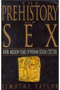 Prehistory of Sex: Four Million Years of Human Sexual Culture
