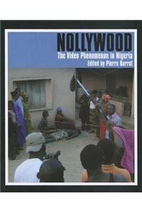 Nollywood: The Video Phenomenon in Nigeria