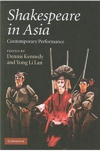 Shakespeare in Asia: Contemporary Performance
