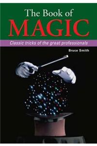 The Book of Magic: Classic Tricks of the Great Professionals