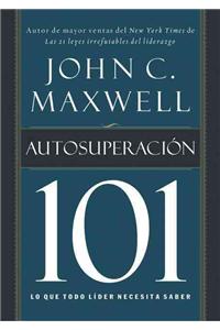 Autosuperacion 101 = Self-Improvement 101
