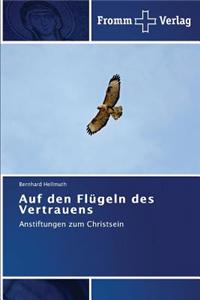 Auf Den FL Geln Des Vertrauens