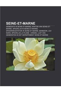 Seine-Et-Marne: Gemeente in Seine-Et-Marne, Kanton Van Seine-Et-Marne, Spoorlijn in Seine-Et-Marne, Spoorwegstation in Seine-Et-Marne,