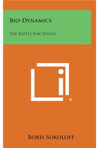 Bio-Dynamics: The Battle for Youth