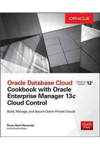 Oracle Private Cloud Cookbook With Enterprise Manager 13c
