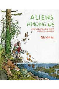 Aliens Among Us: Invasive Animals and Plants in British Columbia