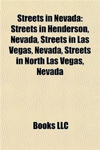 Streets in Nevada: Streets in Henderson, Nevada, Streets in Las Vegas, Nevada, Streets in North Las Vegas, Nevada