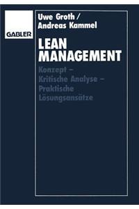 Lean Management: Konzept - Kritische Analyse - Praktische Losungsansatze